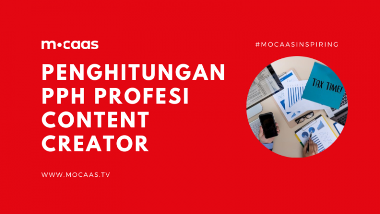 Penghitungan PPh dan Tantangan Bagi Profesi Content Creator