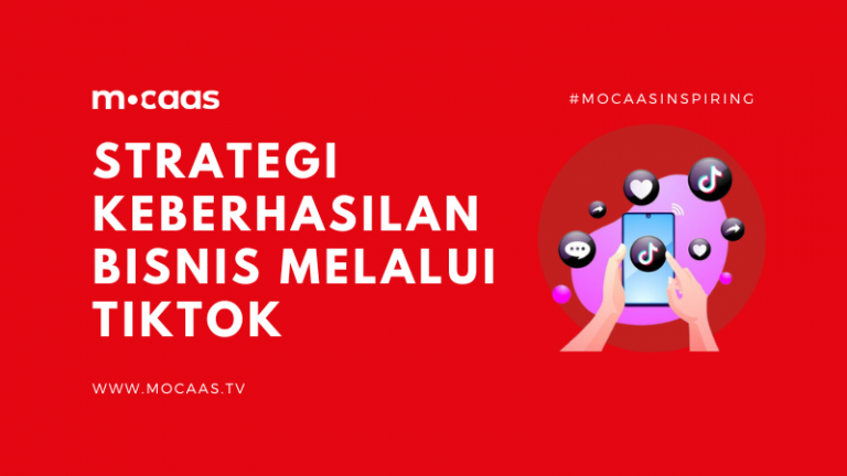 Strategi Keberhasilan Bisnis Melalui TikTok